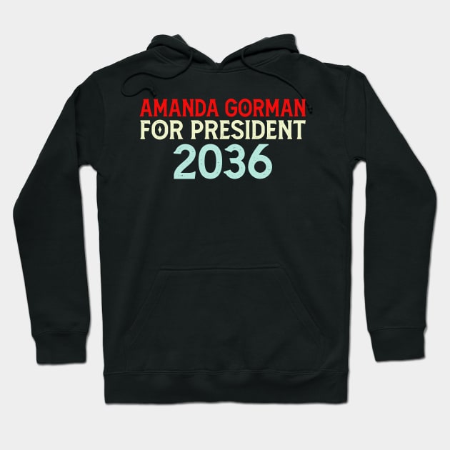 Amanda Gorman For President 2036 Hoodie by Mr.Speak